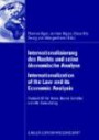 Internationalisierung des Rechts und seine ökonomische Analyse Internationalization of the Law and its Economic Analysis: Festschrift für Hans-Bernd Schäfer zum 65. Geburtstag