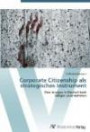 Corporate Citizenship als strategisches Instrument: Eine Analyse in Deutschland tätiger Unternehmen
