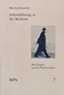 Lebensführung in der Moderne: Karl Jaspers und die Psychoanalyse