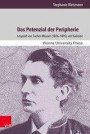 Das Potenzial der Peripherie: Leopold von Sacher-Masoch (1836-1895) und Galizien (Wiener Galizien-Studien, Band 2)