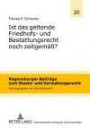 Ist das geltende Friedhofs- und Bestattungsrecht noch zeitgemäß?: Das Friedhofs- und Bestattungsrecht im Lichte verfassungsrechtlicher Vorgaben. Unter ... Beiträge zum Staats- und Verwaltungsrecht)