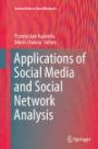 Applications of Social Media and Social Network Analysis (Lecture Notes in Social Networks)