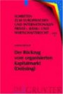 Der Rückzug vom organisierten Kapitalmarkt (Delisting) (Schriften Zum Europdischen Und Internationalen Privat-, Bank) (Schriften Zum Europdischen Und Internationalen Privat-, Bank)