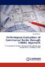 Performance Evaluation of Commercial Banks through CAMEL Approach: A Comparative Study of Selected Public, Private and Foreign Banks working in India