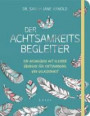 Der Achtsamkeits-Begleiter: Ein Ausmalbuch mit kleinen Übungen für Entspannung und Gelassenheit