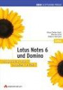 Lotus Notes 6 und Domino . Arbeiten im Team, arbeiten im Web