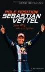 Pole Position: Sebastian Vettel - sein Weg an die Spitze