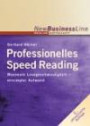 Professionelles Speed Reading Maximale Lesegeschwindigkeit - minimaler Aufwand