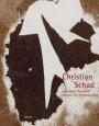 Christian Schad: Catalogue Raisonné in five volumes / Schadographie