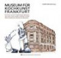 Museum für Kochkunst Frankfurt: Erinnern an ein Frankfurter Museum, das noch nicht wieder eröffnet wurde: Das Frankfurter Kochkunst-Museum