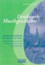 Denkwerk Musikgeschichte: Musikwissenschaftliches Forschen in der Schule. Handreichungen für den Musikunterricht in der Sekundarstufe (Beiträge zur Didaktik)