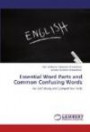 Essential Word Parts and Common Confusing Words: For Self-Study and Competitive Tests