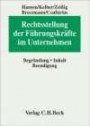 Rechtsstellung der Führungskräfte im Unternehmen: Begründung - Inhalt - Beendigung