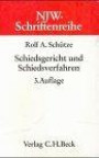 NJW-Schriftenreihe (Schriftenreihe der Neuen Juristischen Wochenschrift), H.54, Schiedsgericht und Schiedsverfahren