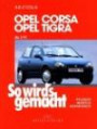 So wird's gemacht, Bd.90, Opel Corsa B, Opel Tigra ab 3/93