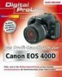 Das Profihandbuch zur Canon EOS 400D. Digital ProLine