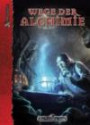DSA4-Grundregelwerke (Ulisses) / Wege der Alchimie: Geheimnisse aventurischer Alchimie, Artefaktherstellung und Zauberzeichen-Magie