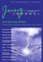 Jung Journal 22: Um Himmels Willen - Auf der Suche nache einer zeitgemäßen Spiritualität