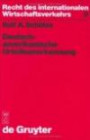 Deutsch-amerikanische Urteilsanerkennung (Recht Des Internationalen Wirtschaftsverkehrs, Band 9) (Recht Des Internationalen Wirtschaftsverkehrs, Band 9)