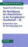 Die Beteiligung der Arbeitnehmer in der Europäischen Gesellschaft - SE. Kommentar zum SE-Beteiligungsgesetz - SEBG