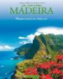 Bildband Madeira. Eine Bilder-Reise durch die "Blumeninsel" im Atlantik. Mit beeindruckenden Aufnahmen von Funchal, dem Levada-System und vieles mehr: Blumeninsel im Atlantik (Die Welt erleben)
