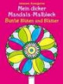 Mein dicker Mandala-Malblock - Bunte Blüten und Blätter
