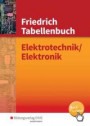 Tabellenbücher / Formelsammlungen Elektroberufe: Friedrich - Tabellenbuch: Elektrotechnik/Elektronik: Tabellenbuch