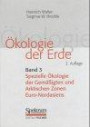 Walter, Heinrich; Breckle, Siegmar-Walter, Bd.3 : Spezielle Ökologie der Gemäßigten und Arktischen Zonen Euro-Nordasiens