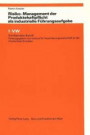 Risiko-Management der Produktehaftpflicht als industrielle Führungsaufgabe (I-VW Schriftenreihe)