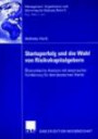 Startuperfolg und die Wahl von Risikokapitalgebern: Ökonomische Analyse mit empirischer Validierung für den deutschen Markt (Management, Organisation und ökonomische Analyse)