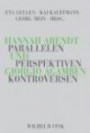 Hannah Arendt und Giorgio Agamben: Parallelen, Perspektiven, Kontroversen