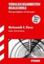 Vergleichsarbeiten Realschule Baden-Württemberg, Mathematik 9. Klasse, Übungsaufgaben mit Lösungen. Inklusive Basiswissen