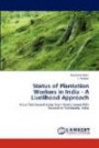 Status of Plantation Workers in India - A Livelihood Approach: It is a field based study from Palani Lower Hills located in Tamilnadu, India