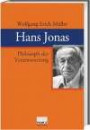 Hans Jonas. Philosoph der Verantwortung