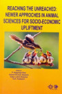 Reaching Unreached : Newer Approaches In Animal Sciences And Socio-Economic Upliftment