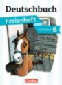 Deutschbuch Gymnasium - Ferienhefte: Fit für Klasse 6 - Der Fall des verschwundenen Pferds: Ferienheft