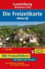 Freizeitkarte Allianz Luxemburg / Westliche Eifel 1 : 120 000: Mit Freizeitführer / 34 Tipps und Touren