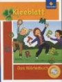 Kleeblatt: Das Wörterbuch für Grundschulkinder + CD-ROM: Ausgabe 2010