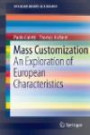 Mass Customization: An Exploration of European Characteristics (Springer Briefs in Business)