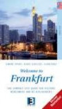 Welcome to Frankfurt: The Compact City Guide for Visitors Newcomers and Re-Discovers. Mainhattan