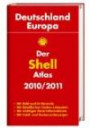 Der Shell Atlas 2010/2011 Deutschland/Europa: Deutschland 1 : 300 000. Mit detailliertem Farben-Leitsystem. Mit wichtigen Reise-Informationen. Mit Hotel- und Restaurantanzeigen