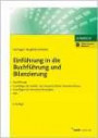 Einführung in die Buchführung und Bilanzierung: Buchführung. Grundlagen des handels- und steuerrechtlichen Jahresabschlusses. Grundlagen der Jahresabschlussanalyse. IFRS