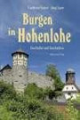 Burgen in Hohenlohe: Geschichte und Geschichten. Mit Fotografien von Jörg Lusin und Irmgard Rohloff sowie Luftbildern von Sigfried Geyer