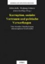 Korruption, soziales Vertrauen und politische Verwerfungen: Unter besonderer Berücksichtigung südosteuropäischer Gesellschaften