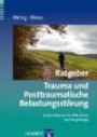 Trauma und Posttraumatische Belastungsstörung: Informationen für Betroffene und Angehörige