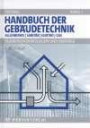 Handbuch der Gebäudetechnik. Bd 1. Allgemeines / Sanitär / Elektro / Gas