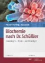 Biochemie nach Dr. Schüßler: Grundlagen, Praxis, Antlitzanalyse