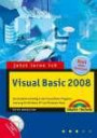 Jetzt lerne ich Visual Basic 2008: Der einfache Einstieg in die Visual Basic-Programmierung für Windows XP und Windows Vista