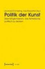 Politik der Kunst: Über Möglichkeiten, das Ästhetische politisch zu denken (Image)
