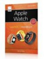 Apple Watch: watchOS 3 Handbuch - ein umfassender Überblick - alles was man vor dem Kauf und zur Handhabung wissen sollte